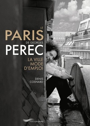Le Paris de Georges Perec. La ville mode d'emploi
