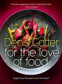 Denis Cotter - For The Love of Food.