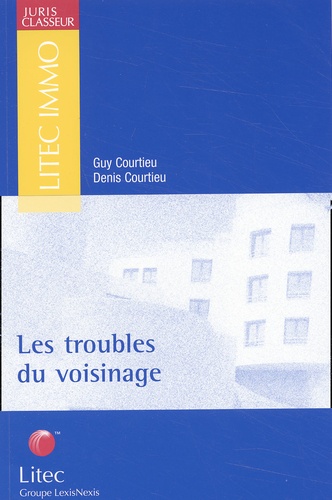 Denis Courtieu et Guy Courtieu - Les troubles du voisinage.
