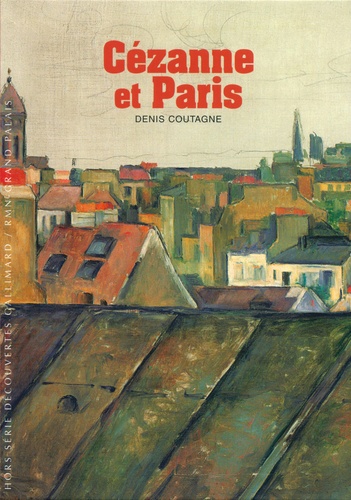 Denis Coutagne - Cézanne et Paris.