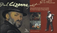 Denis Coutagne et Nory Manser - Paul Cézanne peint - 1839-1906, Aix-en-Provence.