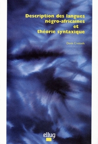 Denis Creissels - Description Des Langues Negro-Africaines Et Theorie Syntaxique.