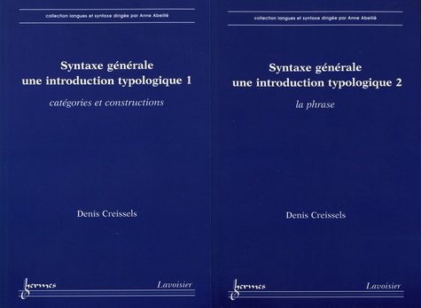 Syntaxe générale, une introduction typologique. 2 volumes : Tome 1, Catégories et constructions ; Tome 2, La phrase