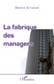 Denis Cristol - La fabrique des managers.