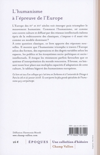 L'humanisme à l'épreuve de l'Europe (XVe-XVIe siècle). Histoire d'une transmutation culturelle