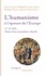 L'humanisme à l'épreuve de l'Europe (XVe-XVIe siècle). Histoire d'une transmutation culturelle