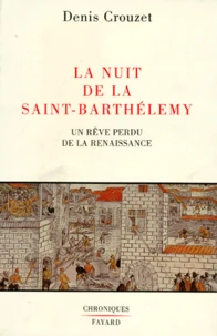 La nuit de la Saint-Barthélemy.