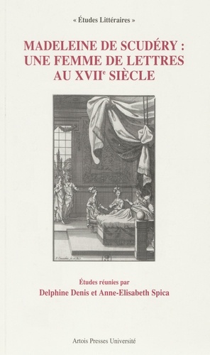 Madeleine de Scudéry : une femme de lettres au XVIIème siècle