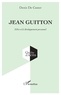Denis De Coster - Jean Guitton - L'être et le développement personnel.
