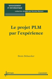 Denis Debaecker - Le projet PLM par l'expérience.