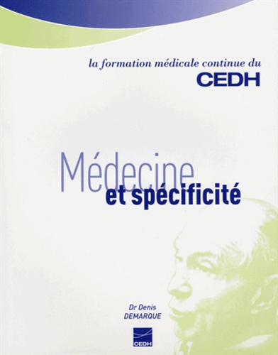 Denis Demarque - Médecine et spécificité.