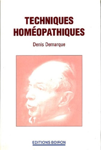 Denis Demarque - Techniques homéopathiques.