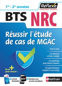 Denis Detrivière et Martine Laffitte-Mourlanne - Réussir l'épreuve de cas de MGAC BTS NRC 1re 2e années.