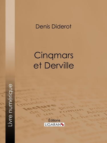  DENIS DIDEROT et  Ligaran - Cinqmars et Derville.