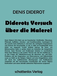 Denis Diderot et Johann Wolfgang von Goethe - Diderots Versuch über die Malerei.