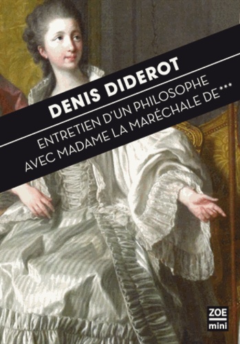 Entretien d'un philosophe avec Madame la maréchale de...