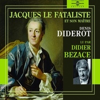 Denis Diderot et Didier Bezace - Jacques le fataliste et son maître.