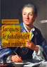 Denis Diderot - Jacques le fataliste.