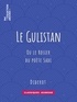 Denis Diderot - Le Gulistan - ou le Rosier du poète Sadi.