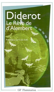 Denis Diderot - Le Rêve de d'Alembert.