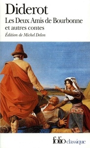 Denis Diderot - Les deux amis de Bourbonne et autres contes.