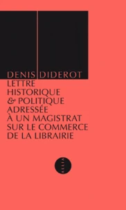 Lettre historique & politique adressée à un magistrat sur le commerce de la librairie
