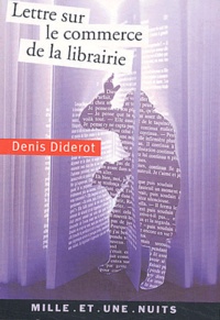 Denis Diderot - Lettre sur le commerce de la librairie.