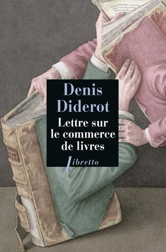 Denis Diderot - Lettre sur le commerce de livres.
