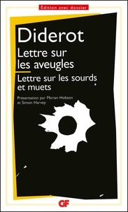 Denis Diderot - Lettre sur les aveugles à l'usage de ceux qui voient - suivi de Lettre sur les sourds et muets à l'usage de ceux qui entendent et qui parlent.