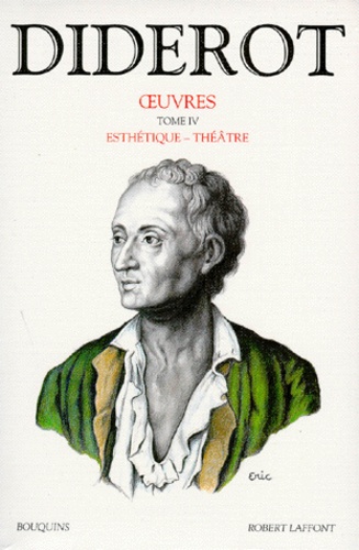 Denis Diderot - Oeuvres - Tome 4, Esthétique-théâtre.