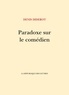 Denis Diderot - Paradoxe sur le comédien.