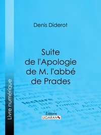  DENIS DIDEROT et  Ligaran - Suite de l'Apologie de M. l'abbé de Prades.