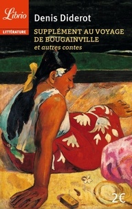 Denis Diderot - Supplément au voyage de Bougainville - Et autres contes.