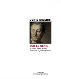Denis Diderot - Sur le génie - Et autres brèves pensées littéraires & philosophiques.