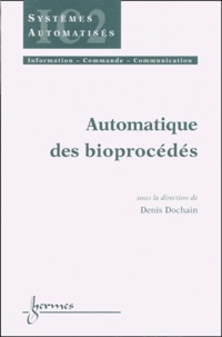 Denis Dochain - Automatique Des Bioprocedes.