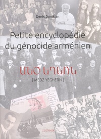 Denis Donikian - Petite encyclopédie du génocide arménien.