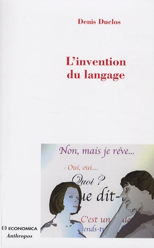 Denis Duclos - L'invention du langage.