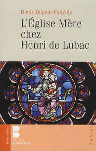 Denis Dupont-Fauville - L'église mère chez Henri de Lubac.