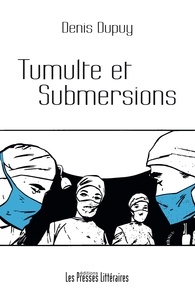 Denis Dupuy - Tumulte et submersions.