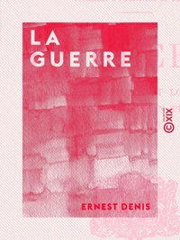 La Guerre - Causes immédiates et lointaines - L'intoxication d'un peuple - Le traité