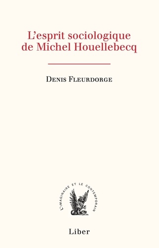L'esprit sociologique de Michel Houellebecq