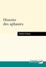 Denis Forest - Histoire des aphasies - Une anatomie de l'expression.