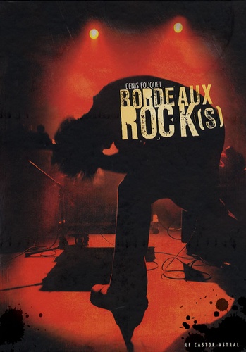 Denis Fouquet - Bordeaux Rock(s).