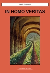 Denis Fournaud - In homo veritas.