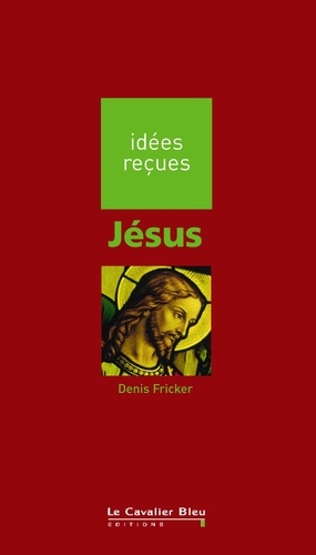 JESUS -BE. idées reçues sur Jésus