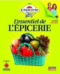 Denis Gagne et Johane Despins - L'essentiel de l'Épicerie - ESSENTIEL DE L'EPICERIE -L' [NUM].