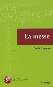 Denis Gagnon - La messe.