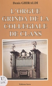 Denis Ghiraldi et René Saorgin - L'orgue Grinda de la Collégiale de Clans.