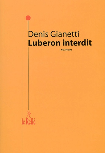 Denis Gianetti - Luberon Interdit.