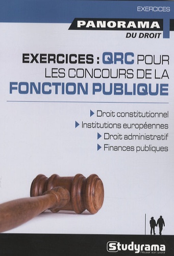 Denis Giraux et Emmanuel Perrin - Exercices : QRC pour les concours de la fonction publique - Droit constitutionnel, institutions européennes, droit administratif, finances publiques.